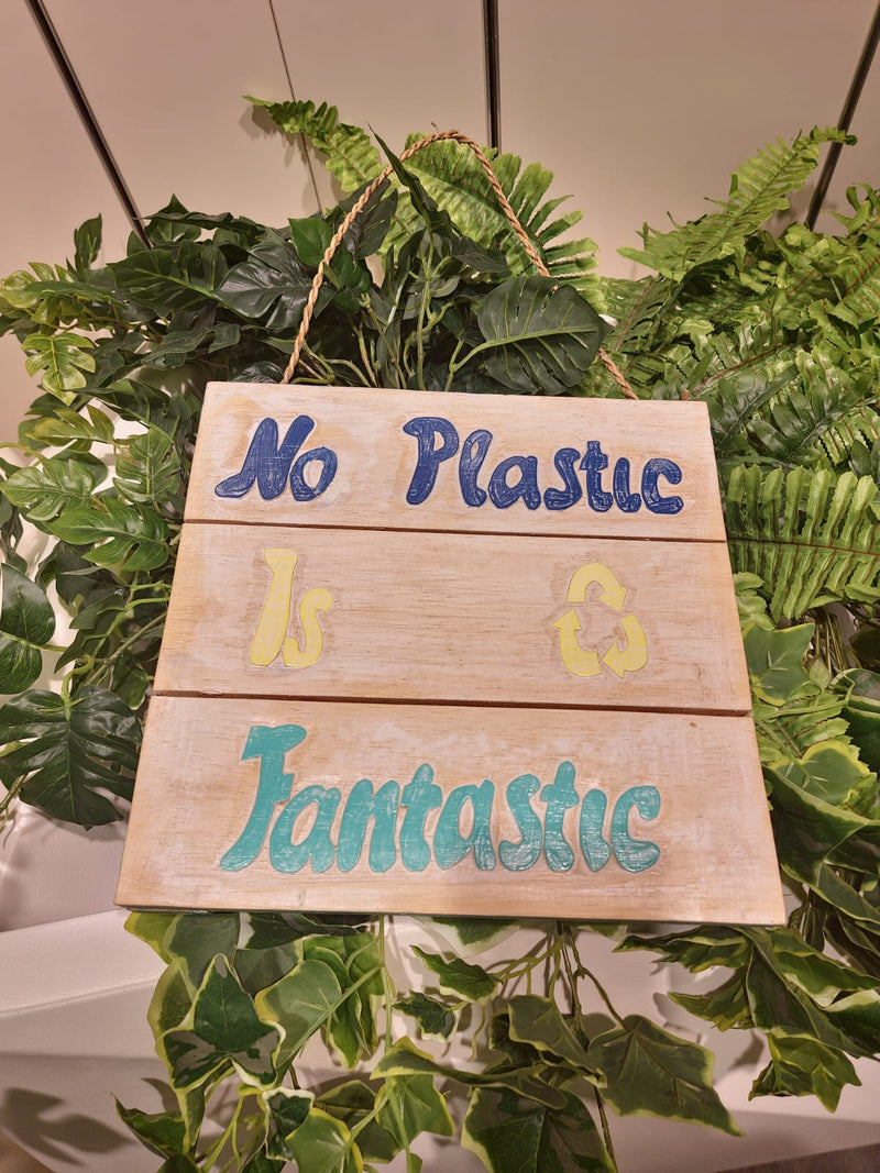 Sign Board "No Plastic is Fantastic"